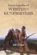 Encyclopedia of Western Gunfighters