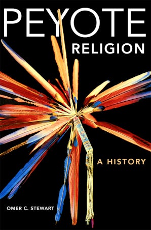 Peyote Religion - University of Oklahoma Press