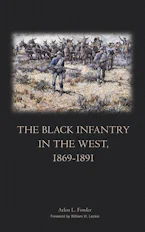 Cover of 'The Black Infantry in the West, 1869–1891' by Arlen L. Fowler 