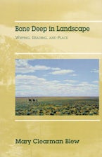 Bone Deep in Landscape