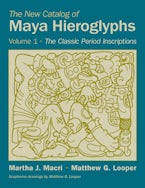 The New Catalog of Maya Hieroglyphs, Volume One
