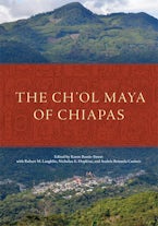 The Ch’ol Maya of Chiapas