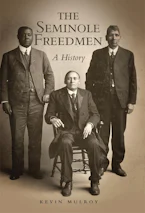 Cover of 'The Seminole Freedmen' by Kevin Mulroy 