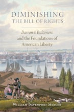 Diminishing the Bill of Rights