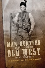 Man-Hunters of the Old West, Volume 2
