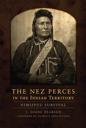 The Nez Perces in the Indian Territory - University of Oklahoma Press