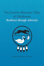 The Eastern Shawnee Tribe of Oklahoma