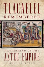 Tlacaelel Remembered