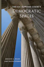 The U.S. Supreme Courts Democratic Spaces