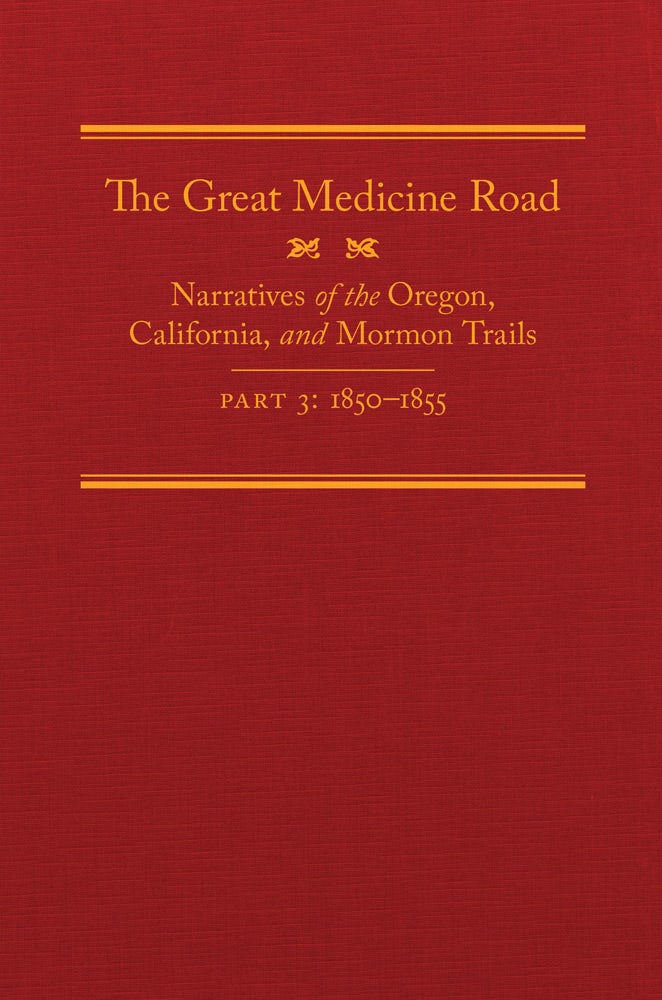 The Great Medicine Road: Battling Disease and Despair on America's Westward Trails