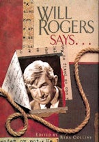 Will Rogers Says . . .